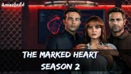 The Marked Heart (Hindi) - Season 02 Complete